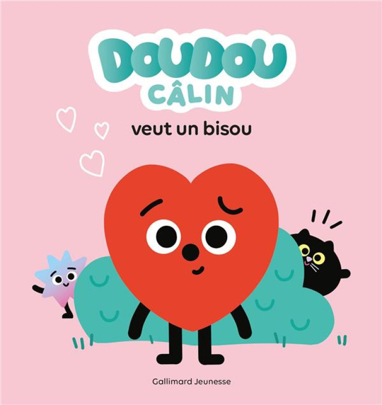 DOUDOU CALIN VEUT UN BISOU - GARIBAL/BILLET - GALLIMARD