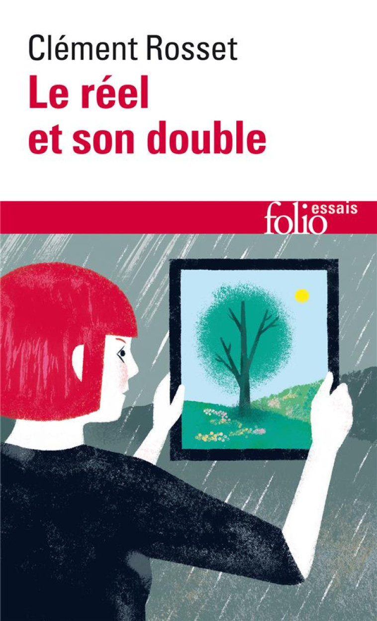 LE REEL ET SON DOUBLE - ROSSET, CLEMENT - GALLIMARD