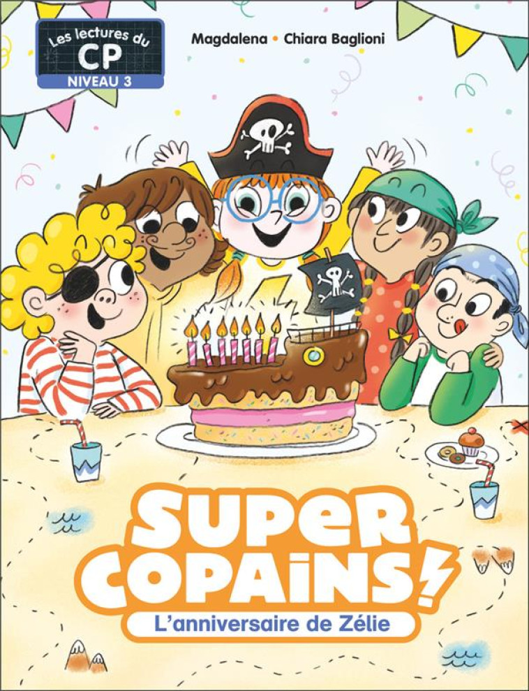 SUPER COPAINS ! - T07 - L-ANNI - MAGDALENA/BAGLIONI - FLAMMARION