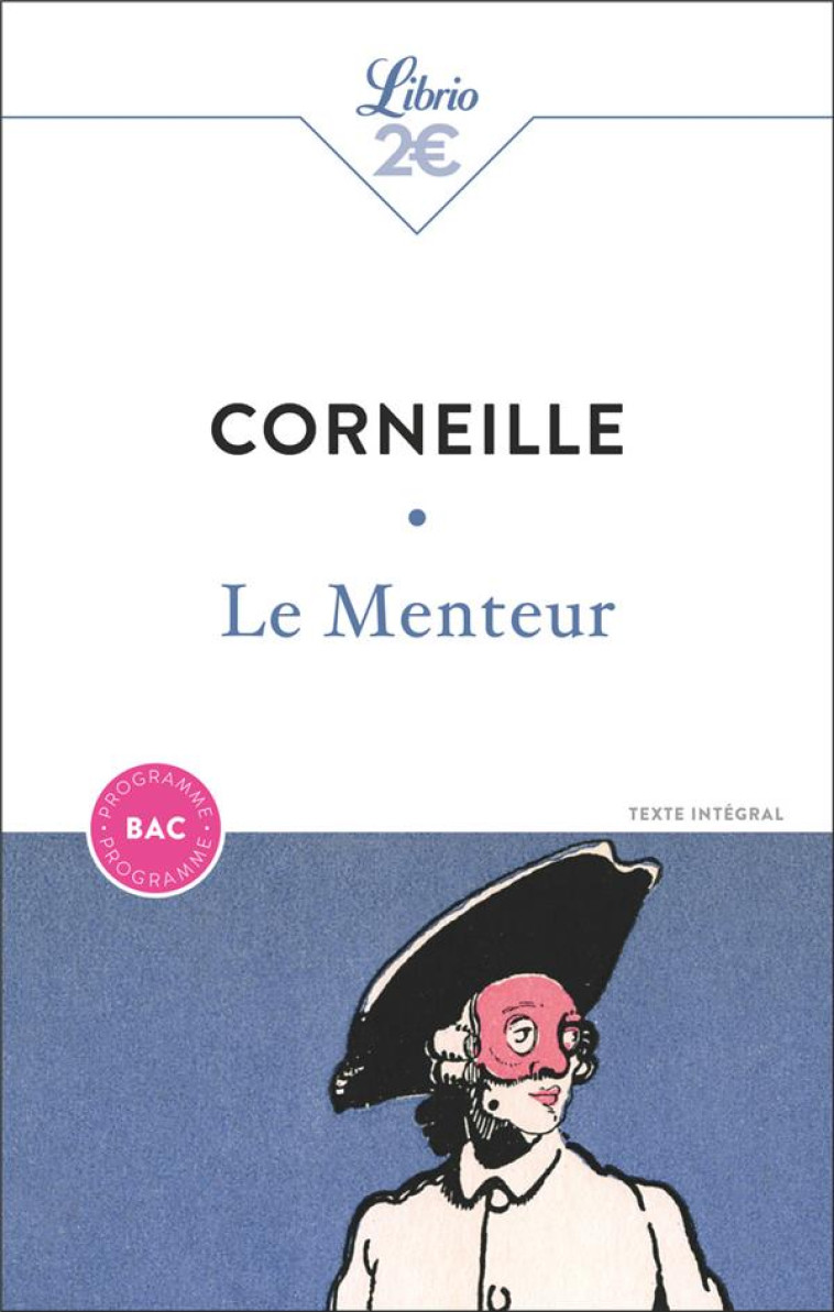 LE MENTEUR - BAC 2025 - BAC 20 - CORNEILLE PIERRE - J'AI LU