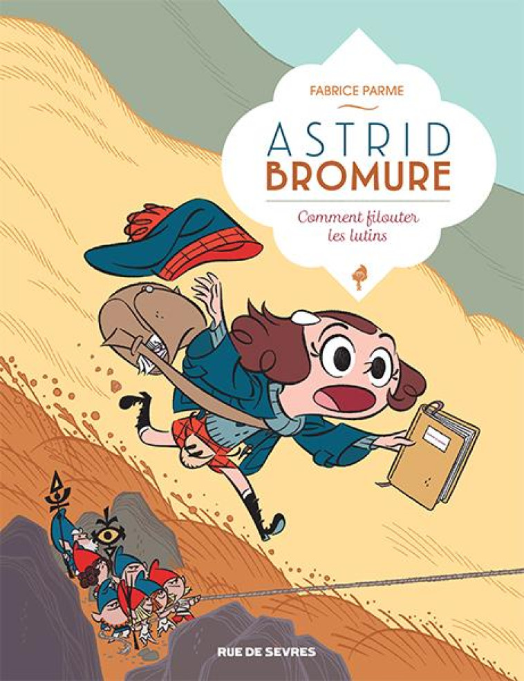 ASTRID BROMURE T8 : COMMENT FI - PARME FABRICE - RUE DE SEVRES