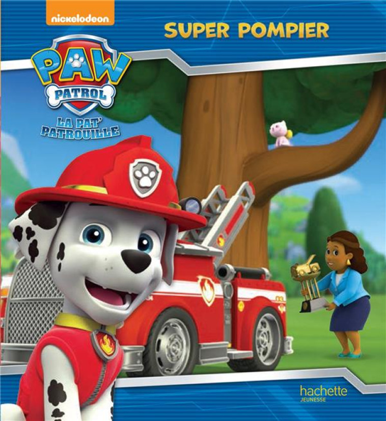 PAW PATROL - LA PAT- PATROUILL - XXX - Hachette Jeunesse