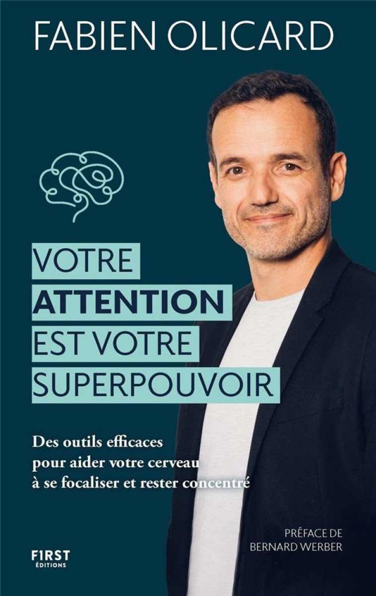 VOTRE ATTENTION EST VOTRE SUPE - OLICARD FABIEN - FIRST