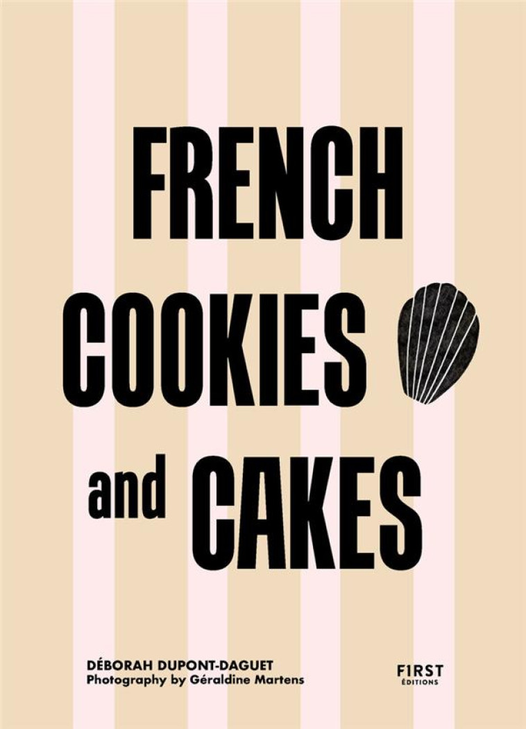 FRENCH COOKIES AND CAKES - DUPONT-DAGUET/MUET - FIRST