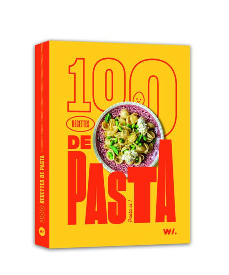 100 RECETTES DE PASTA - COLLECTIF - WEBEDIA BOOKS