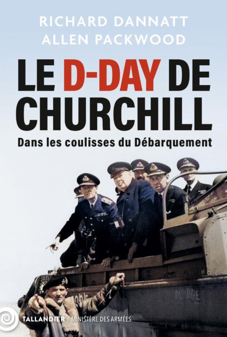 LE D-DAY DE CHURCHILL - DANS L - PACKWOOD/DANNATT - NC