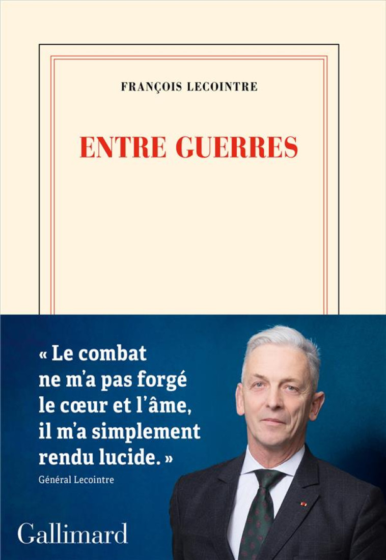 ENTRE GUERRES - LECOINTRE FRANCOIS - GALLIMARD