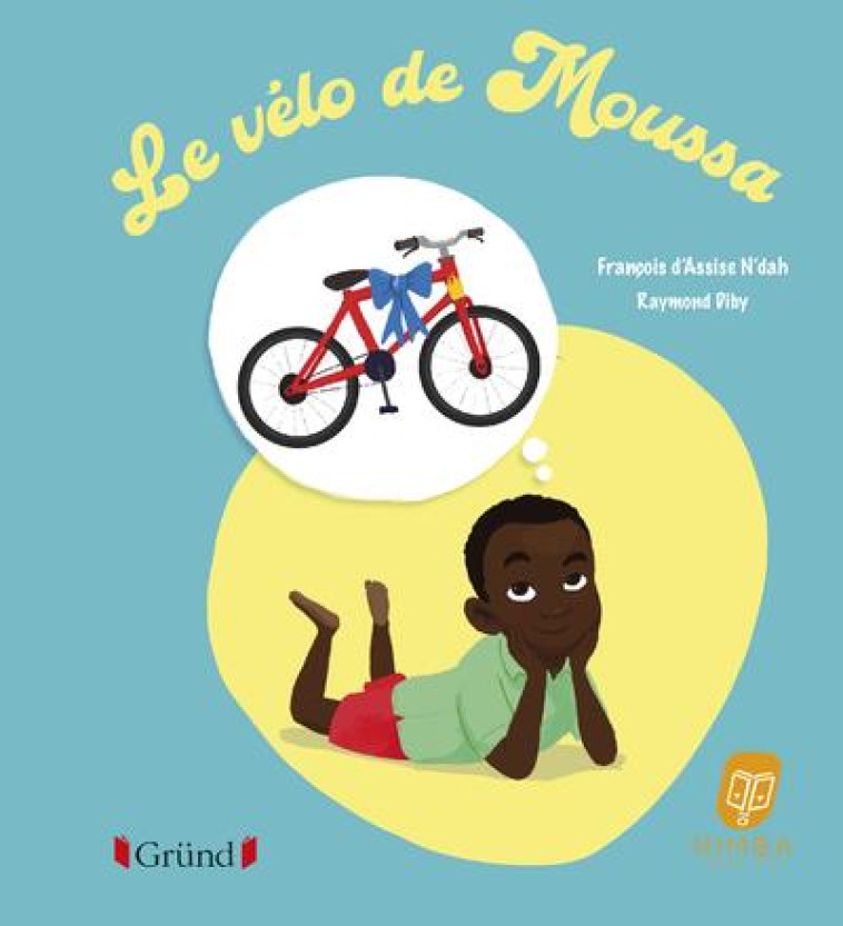 LE VELO DE MOUSSA - N-DAH/DIBY - GRUND