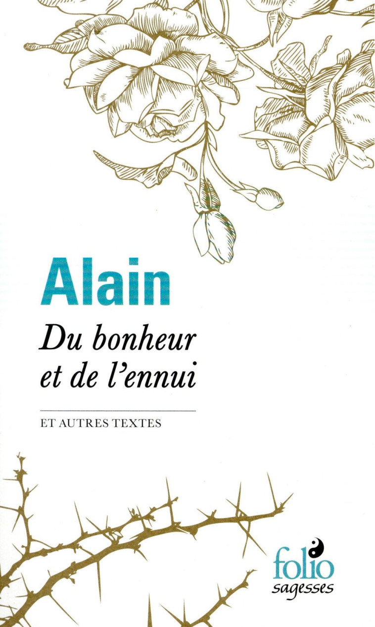 DU BONHEUR ET DE L-ENNUI ET AU - ALAIN - Gallimard