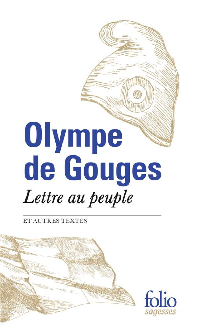 LETTRE AU PEUPLE ET AUTRES TEX - GOUGES OLYMPE DE - GALLIMARD