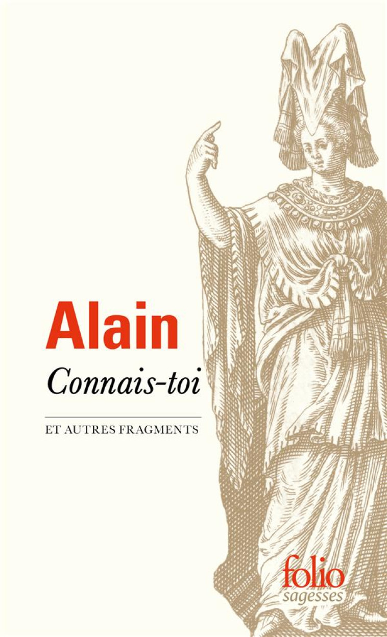 CONNAIS-TOI ET AUTRES FRAGMENT - ALAIN - GALLIMARD