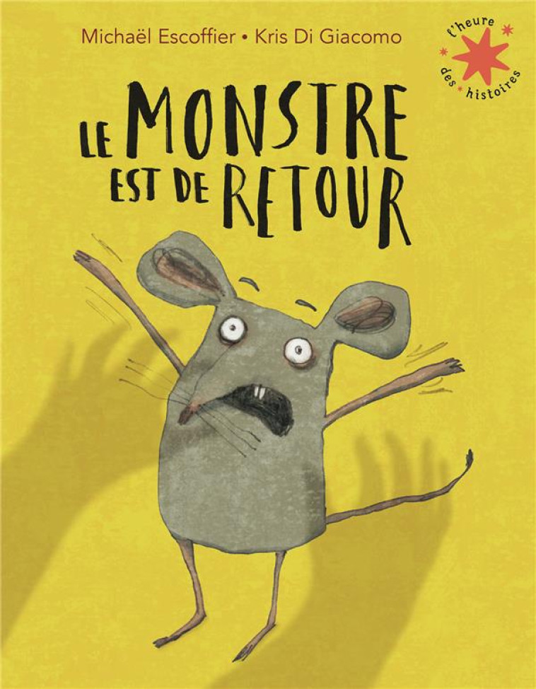 LE MONSTRE EST DE RETOUR - ESCOFFIER/DI GIACOMO - GALLIMARD