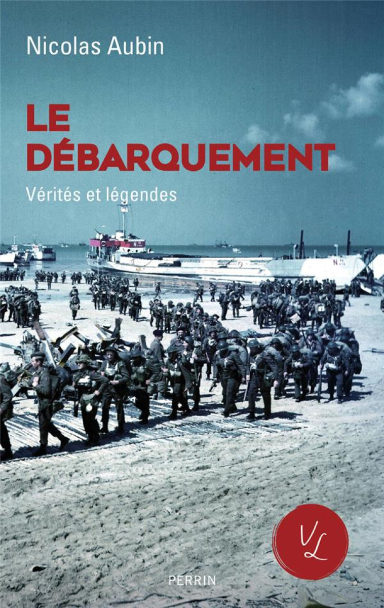 LE DEBARQUEMENT, VERITES ET LE - AUBIN NICOLAS - PERRIN