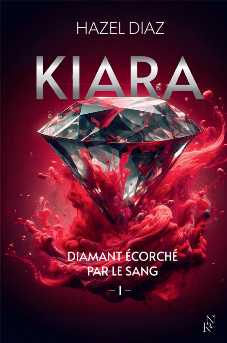 KIARA, DIAMANT ECORCHE PAR LE SANG - TOME 1 - DIAZ  HAZEL - ARCHIPEL