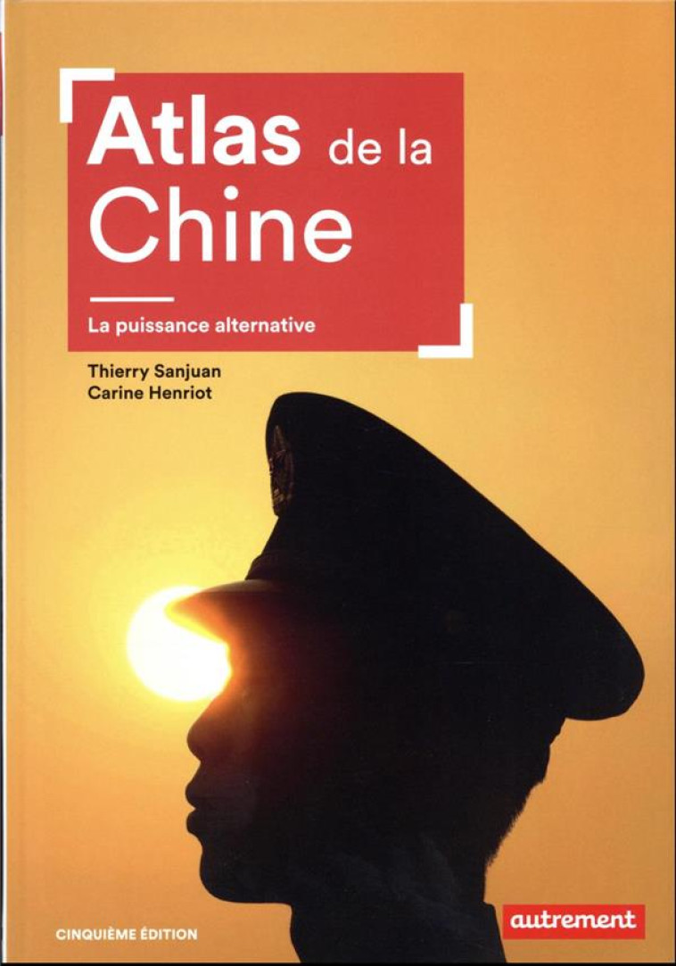 ATLAS DE LA CHINE - LA PUISSAN - SANJUAN/HENRIOT - AUTREMENT