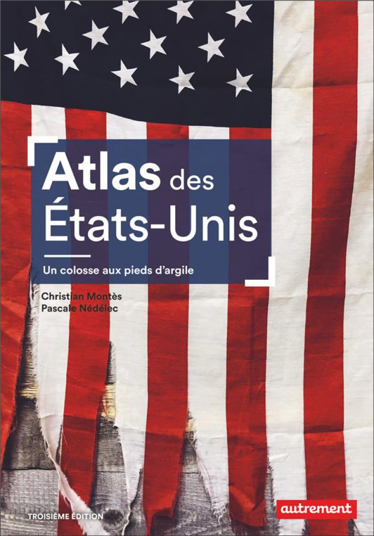 ATLAS DES ETATS-UNIS - UN COLO - MONTES/NEDELEC - FLAMMARION