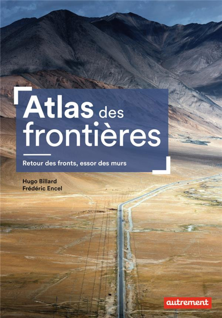 ATLAS DES FRONTIERES - RETOUR - ENCEL/BILLARD - AUTREMENT