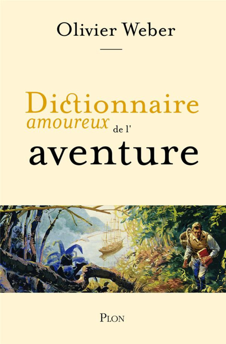 DICTIONNAIRE AMOUREUX DE L-AVE - WEBER OLIVIER - PLON