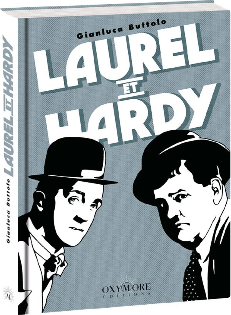 LAUREL ET HARDY - BUTTOLO GIANLUCA - OXYMORE