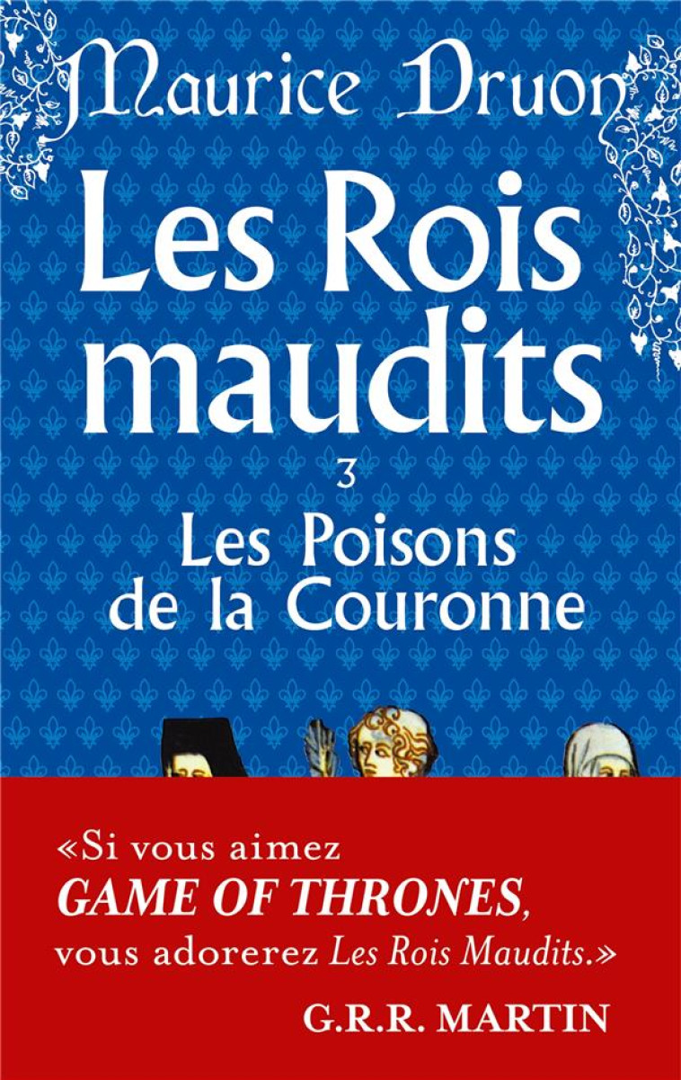 LES ROIS MAUDITS TOME 3 : LES POISONS DE LA COURONNE - DRUON-M - LGF/Livre de Poche