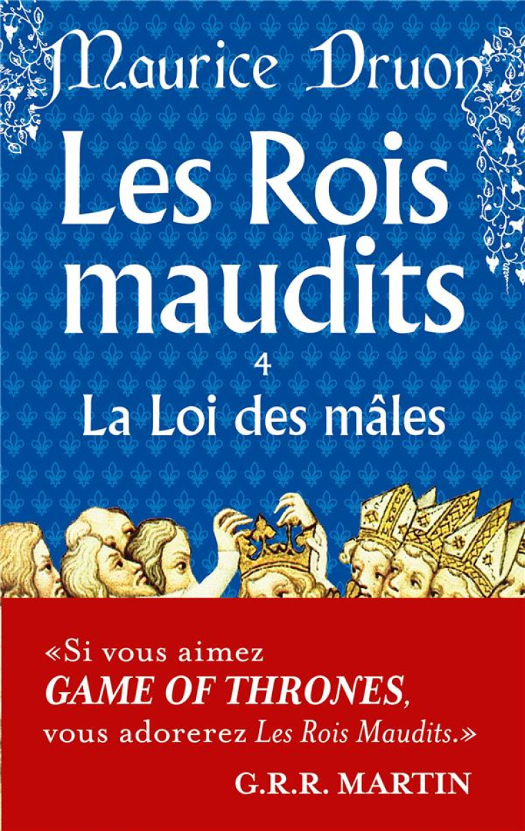 LES ROIS MAUDITS TOME 4 : LA LOI DES MALES - DRUON  MAURICE - LGF/Livre de Poche