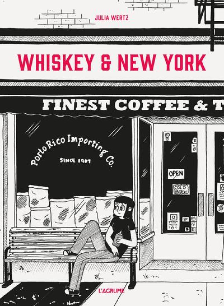 WHISKEY et NEW YORK - Wertz Julia - Agrume