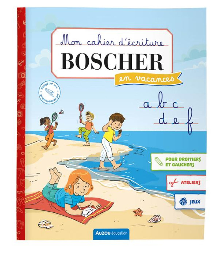 MON CAHIER D-ECRITURE BOSCHER - PAVIE/CORDIER - PHILIPPE AUZOU