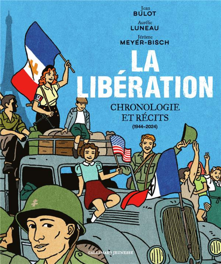 LA LIBERATION - BULOT/LUNEAU - GALLIMARD