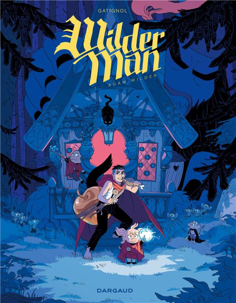 WILDERMAN - TOME 1 - ADAM WILD - GATIGNOL  BERTRAND - DARGAUD