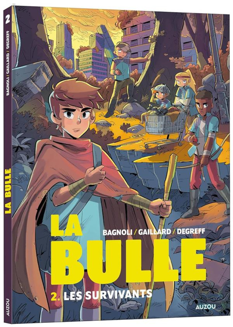 LA BULLE - TOME 2 - LES SURVIV - BAGNOLI/GAILLARD - PHILIPPE AUZOU