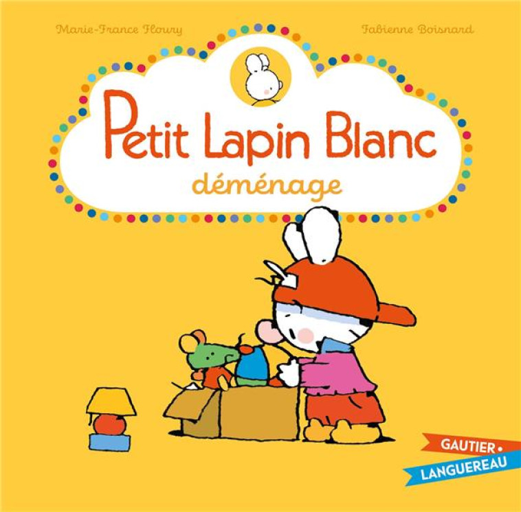 PETIT LAPIN BLANC DEMENAGE - FLOURY/BOISNARD - HACHETTE