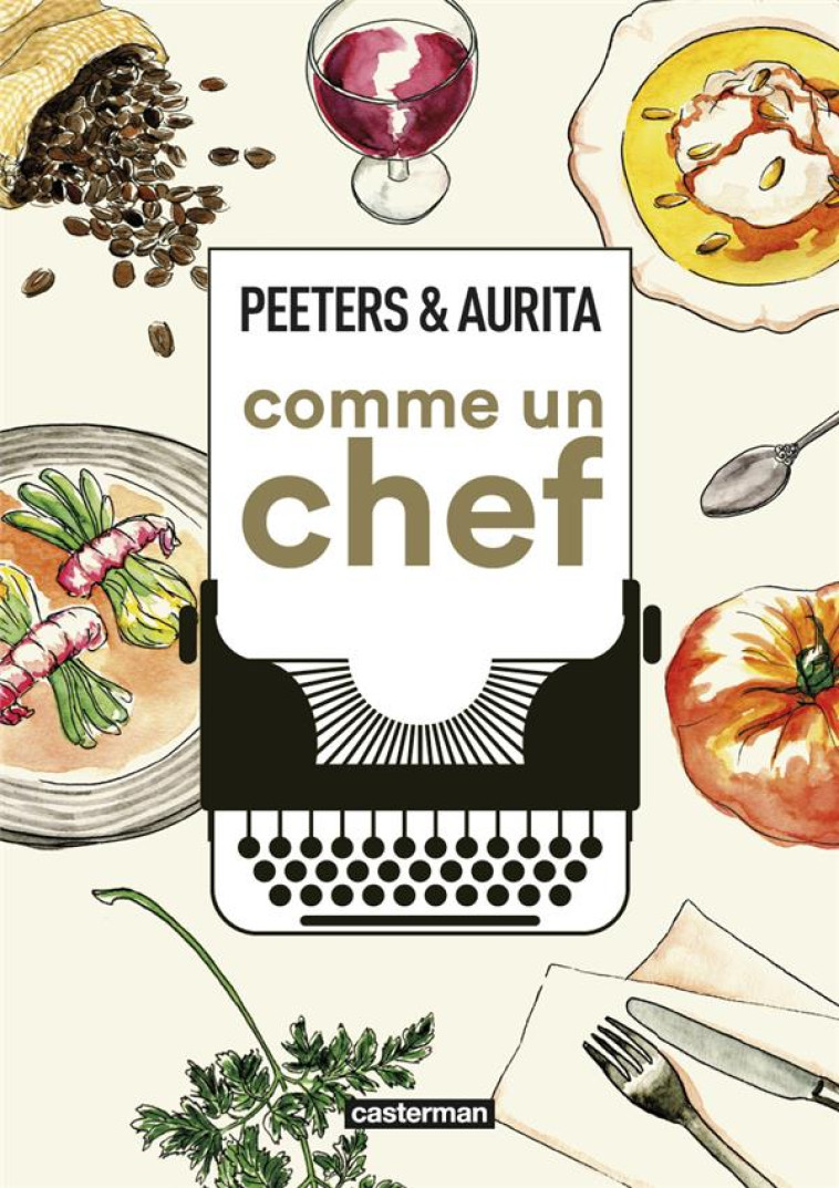 COMME UN CHEF : UNE AUTOBIOGRA - AURITA/PEETERS - CASTERMAN