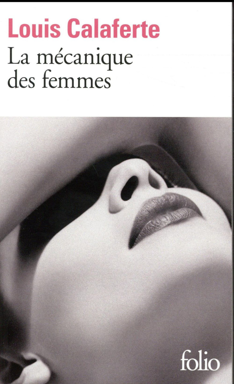 LA MECANIQUE DES FEMMES - CALAFERTE LOUIS - Gallimard