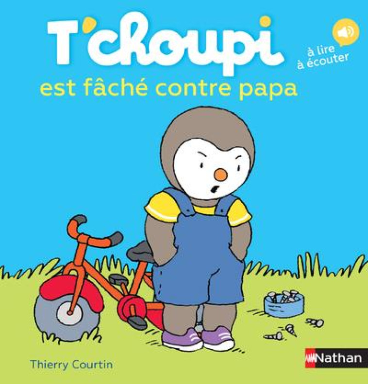 T-CHOUPI EST FACHE CONTRE PAPA - COURTIN THIERRY - Nathan Jeunesse