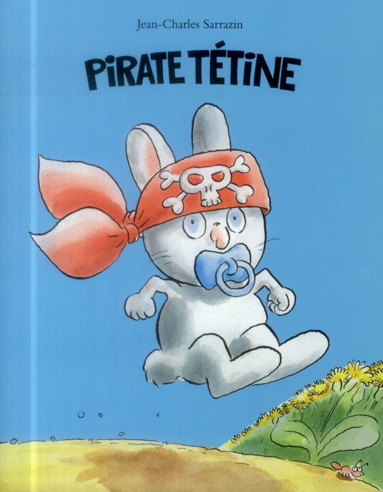 PIRATE TETINE - SARRAZIN J-C. - Ecole des loisirs