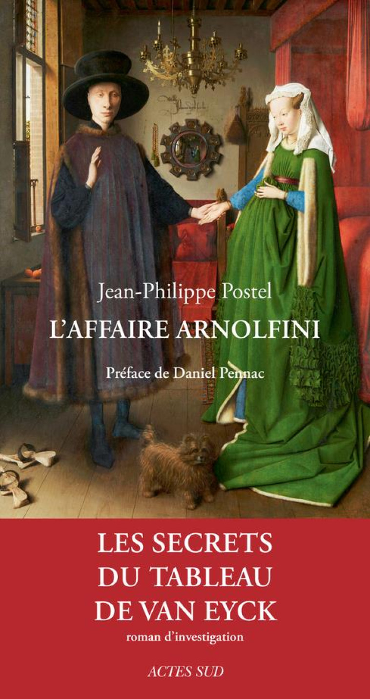 L-AFFAIRE ARNOLFINI. - POSTEL/PENNAC - Actes Sud