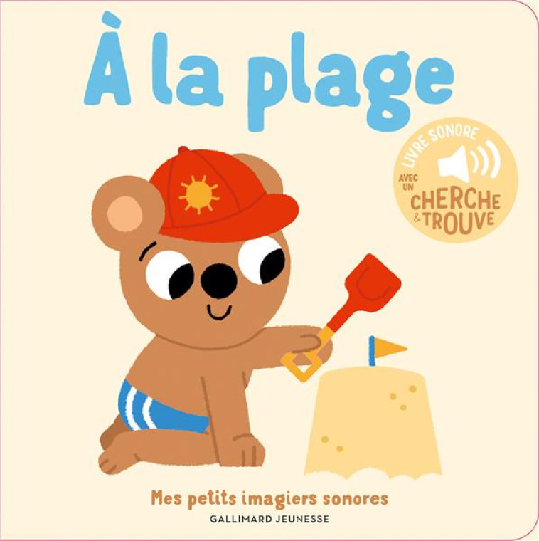 A LA PLAGE - DES SONS A ECOUTE - BILLET MARION - GALLIMARD