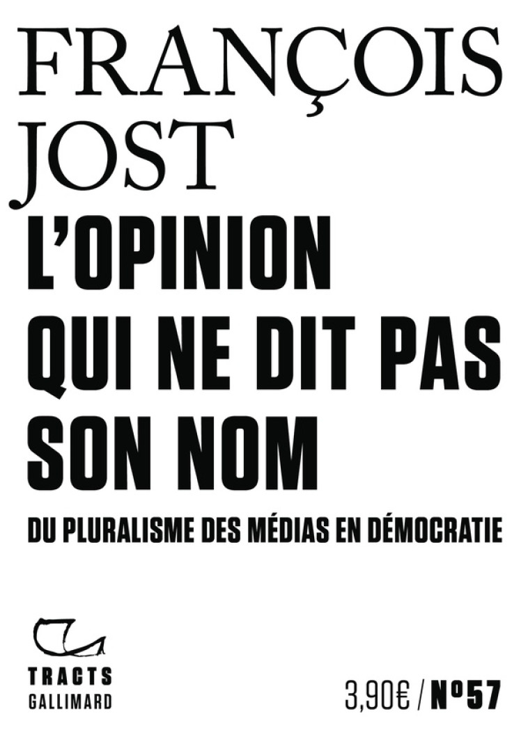 L-OPINION QUI NE DIT PAS SON N - JOST FRANCOIS - GALLIMARD