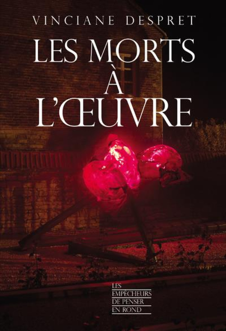 LES MORTS A L'OEUVRE - DESPRET, VINCIANE  - LA DECOUVERTE