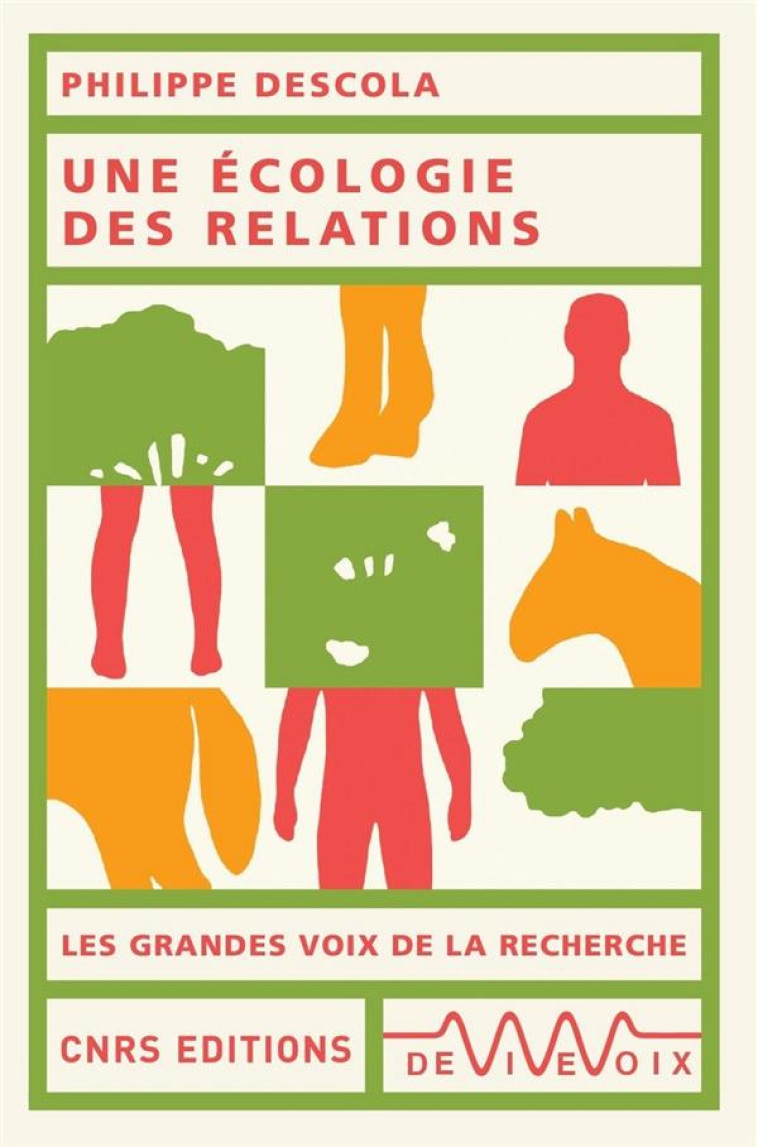 UNE ECOLOGIE DES RELATIONS - DESCOLA  PHILIPPE - CNRS