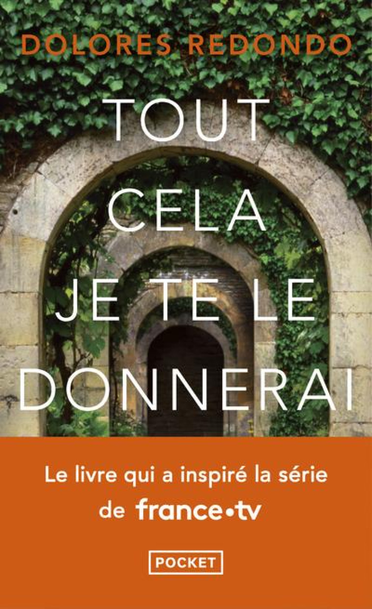 TOUT CELA JE TE LE DONNERAI - DOLORES REDONDO - POCKET