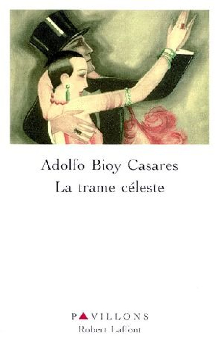 LA TRAME C2LESTE - BIOY CASARES, ADOLFO - ROBERT LAFFONT