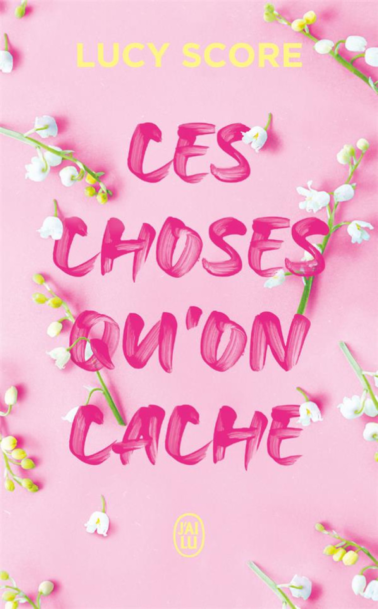 CES CHOSES QU-ON CACHE - VOL02 - SCORE LUCY - J'AI LU