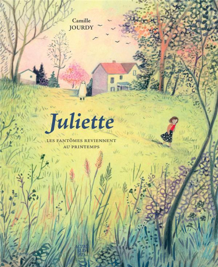 JULIETTE - LES FANTOMES REVIEN - JOURDY CAMILLE - ACTES SUD