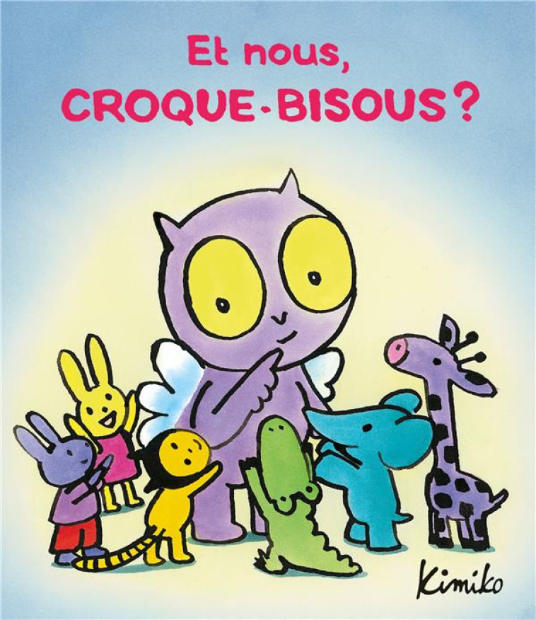 CROQUE-BISOUS - T13 - ET NOUS, - KIMIKO - EDL