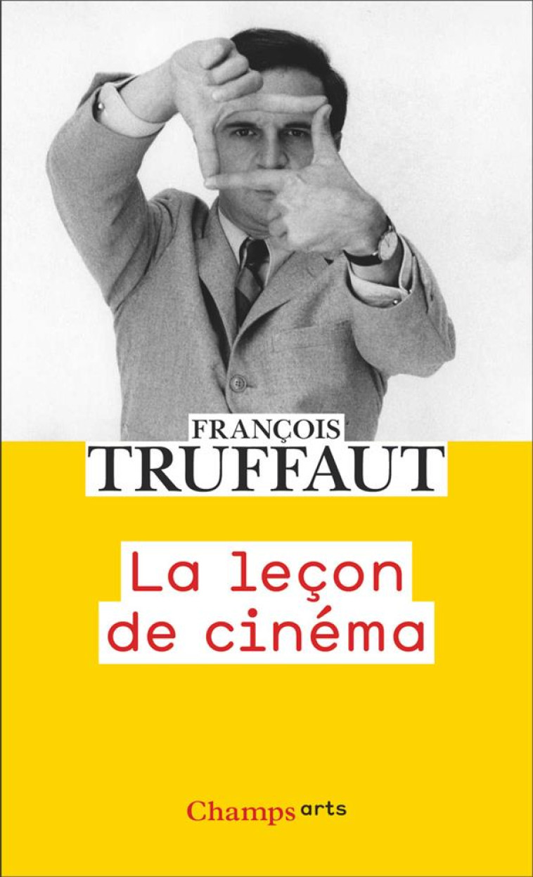 LA LECON DE CINEMA - TRUFFAUT FRANCOIS - FLAMMARION