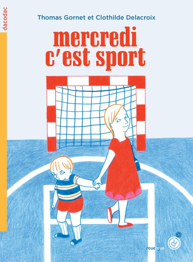 MERCREDI, C-EST SPORT - GORNET/DELACROIX - ROUERGUE