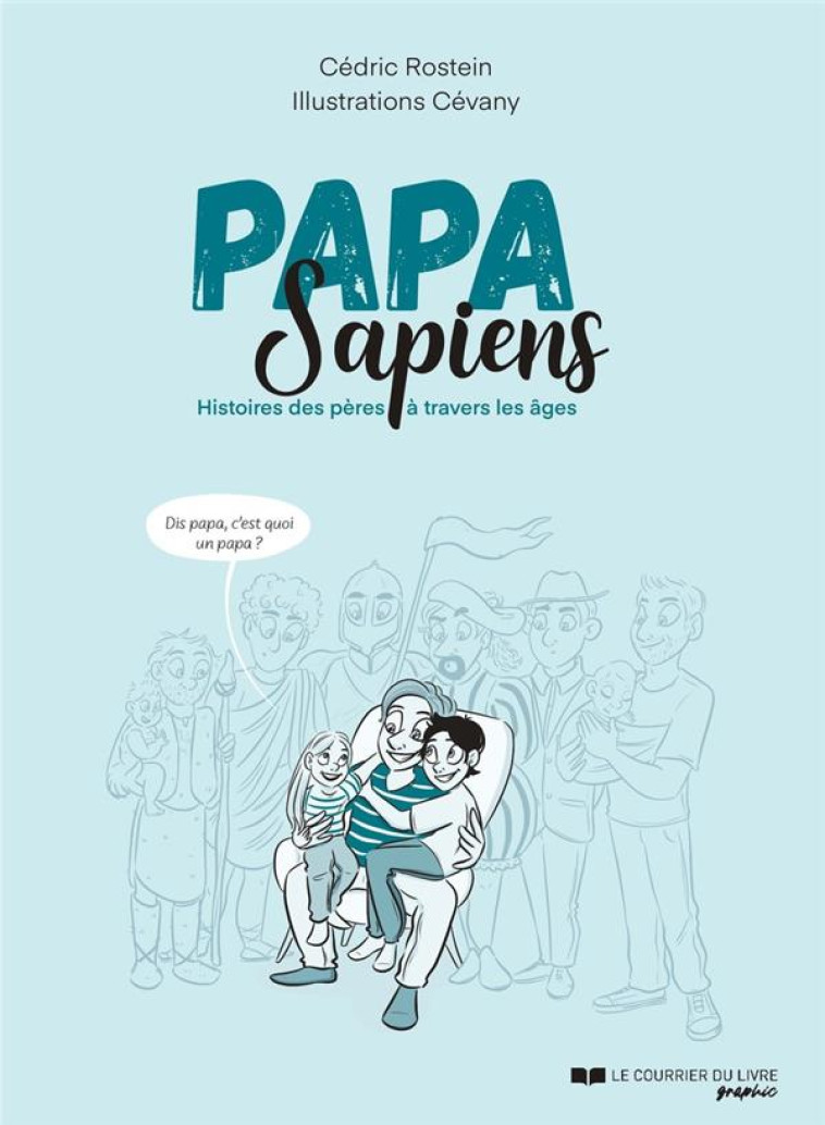 PAPA SAPIENS - HISTOIRE DES PE - ROSTEIN/CEVANY - COURRIER LIVRE