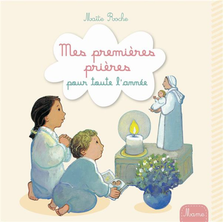 MES PREMIERES PRIERES POUR TOU - ROCHE MAITE - Mame