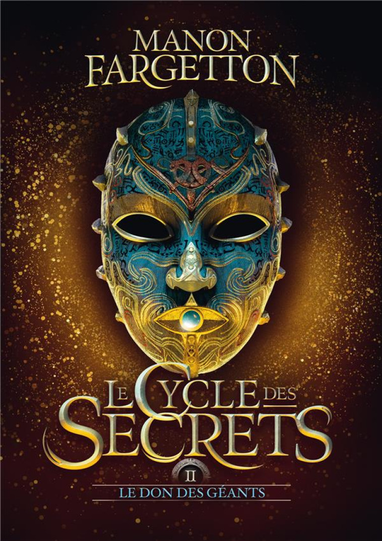 LE CYCLE DES SECRETS - VOL02 - - FARGETTON MANON - GALLIMARD